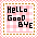 HELLo&GooD-BYE
